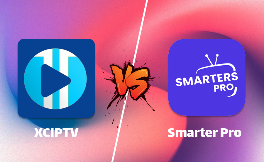 XCIPTV Player vs IPTV Smarters Pro: Comparative Feature Rundown